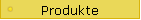 Produkte